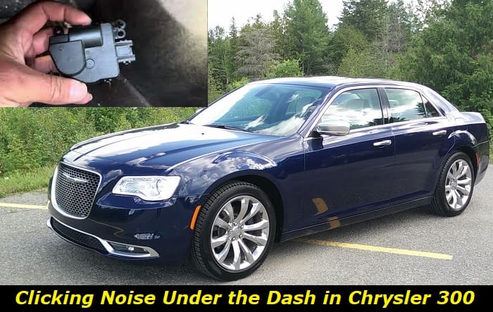 clicking noise under dash chrysler 300 (2)